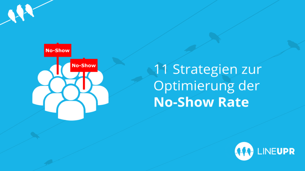 11-ideen-zur-optimierung-der-no-show-rate-lineupr-blog